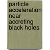 Particle acceleration near accreting black holes door R.F. van Oss