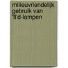 Milieuvriendelijk gebruik van 'TL'd-lampen door C.S. van der Reijden