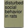 Disturbed social behavior in rats door T. Hol