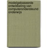 Modelgebaseerde ontwikkeling van computerondersteund onderwijs door J.H. Verpoorten