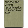 Surface and volume recombination in silicon solar cells door P. Lolgen