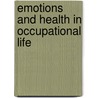 Emotions and health in occupational life door J. Siegrist