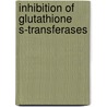 Inhibition of glutathione S-transferases door J.H.T.M. Ploemen