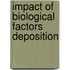 Impact of biological factors deposition