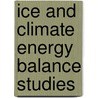 Ice and climate energy balance studies door Wal