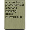 NMR studies of photochemical reactions involving radical intermediates by P.J.W. Pouwels