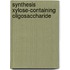 Synthesis xylose-containing oligosaccharide
