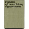 Synthesis xylose-containing oligosaccharide door Ven