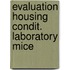 Evaluation housing condit. laboratory mice