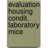 Evaluation housing condit. laboratory mice door Blom
