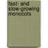 Fast- and slow-growing monocots