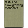 Fast- and slow-growing monocots door Werf