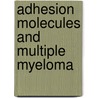 Adhesion molecules and multiple myeloma door E.J.M. Ahsmann