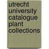 Utrecht university catalogue plant collections door Onbekend