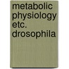 Metabolic physiology etc. drosophila door Freriksen