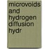 Microvoids and hydrogen diffusion hydr