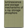 Luminescence and storage mechanisms of x-ray storage phosphors by Schipper