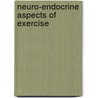 Neuro-endocrine aspects of exercise door Vervoorn