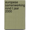 Europese samenwerking rond t jaar 2000 door Fasella