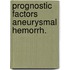 Prognostic factors aneurysmal hemorrh.