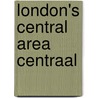 London's central area centraal by Bekebrede