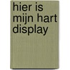 Hier is mijn hart display by C. Stikkers