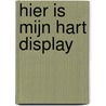 Hier is mijn hart display door C. Stikkers