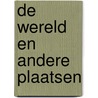 De wereld en andere plaatsen door Jeanette Winterson