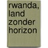 Rwanda, land zonder horizon
