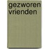Gezworen vrienden