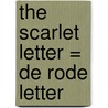 The scarlet letter = De rode letter door N. Hawthorne