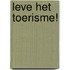 Leve het toerisme!
