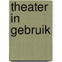 Theater in gebruik