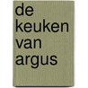 De keuken van Argus door Rik Smits