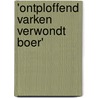 'Ontploffend varken verwondt boer' by K. Treurniet