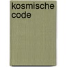 Kosmische code by Heinz R. Pagels