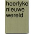 Heerlyke nieuwe wereld
