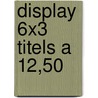 Display 6x3 titels a 12,50 by Weemoedt