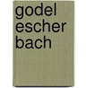 Godel escher bach door Douglas R. Hofstadter