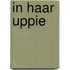 In haar uppie