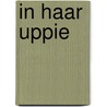 In haar uppie door Hannemieke Stamperius