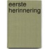 Eerste herinnering