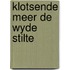 Klotsende meer de wyde stilte