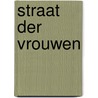 Straat der vrouwen door Zandstra
