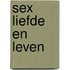 Sex liefde en leven