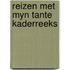 Reizen met myn tante kaderreeks