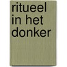 Ritueel in het donker door Sloan Wilson