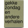 Gekke zondag en andere verhalen by Perfcy Fitzgerald