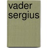 Vader Sergius by L.N. Tolstoj
