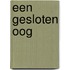 Een gesloten oog